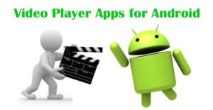 Best Video Player Apps for Android 2018