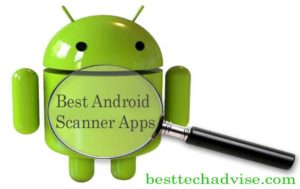 Top 5 Best Android Scanner Apps for Smartphone 2018