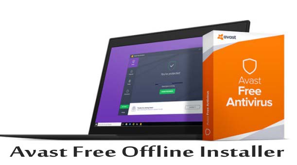 Avast Free Offline Installer 2021 Download for Windows and Mac