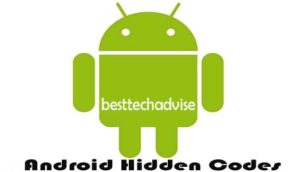 Android Phones Secret Codes 2019 - Secret Hidden Codes