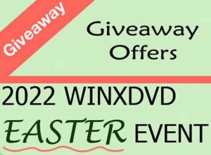 WinxDVD Easter Event 2022 - Free Giveaway Up to 6 Software